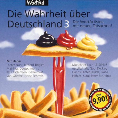 Sampler - Die Wahrheit über Deutschland 3 - Die WortArtisten mit neuen Tatsachen!