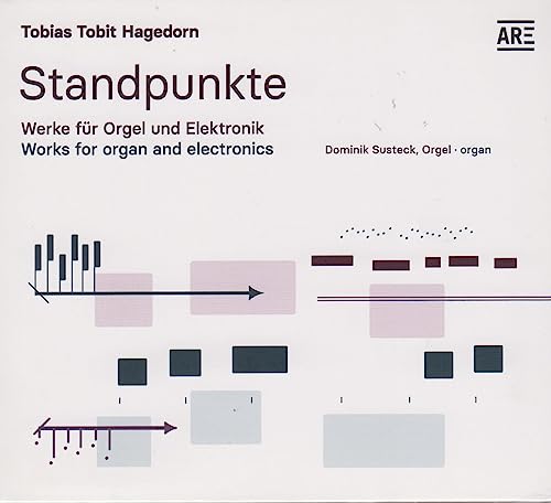 Hagedorn , Tobias Tobit - Standpunkte - Werke für Orgel und E§lektronik