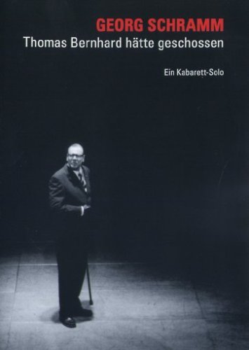 DVD - Georg Schramm - Thomas Bernhard hätte geschossen