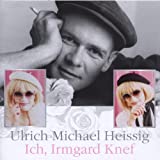 Heissig , Ulrich Michael - Ich, Irmgard Knef