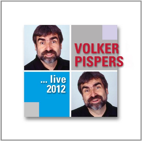 Pispers , Volker - Volker Pispers ... Live 2012