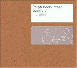 Beerkircher , Ralph Quartett - Morphin'