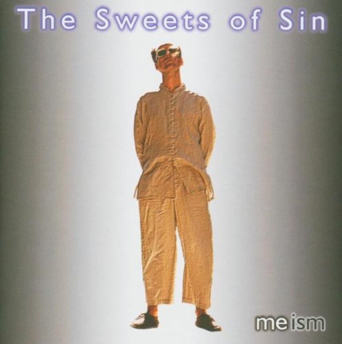 Sweets of Sin , The - Me Ism