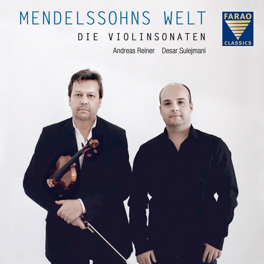 Mendelssohn-Bartholdy , Felix - Die Violinsonaten (Reiner, Sulejmani)