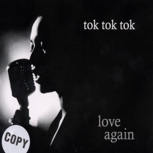 Tok Tok Tok - Love again