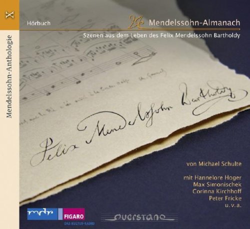 Schulte , Michael - Mendelssohn-Almanach - Szenen aus dem Leben des Felix Mendelssohn Bartholdy