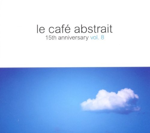  - Le Cafe Abstrait Vol.8