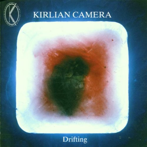 Kirlian Camera - Drifting