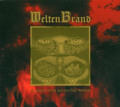 Weltenbrand - In Gottes Oder des Teufels...