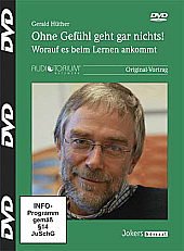 DVD - Gerald Hüther - Ohne Gefühl geht gar nichts! Worauf es beim Lernen ankommt