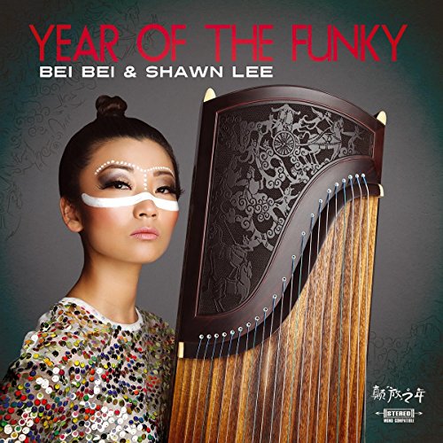 Bei Bei & Lee , Shawn - Year Of The Funky