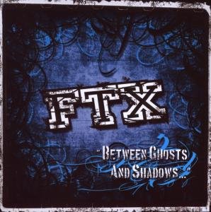 FTX - Between ghosts and shadows