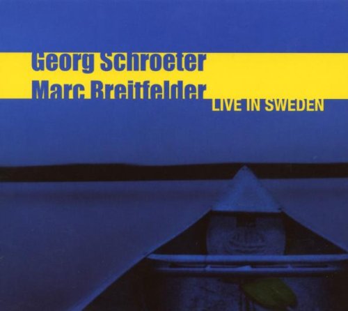 Schroeter , Georg & Breitfelder , Marc - Live in Sweden
