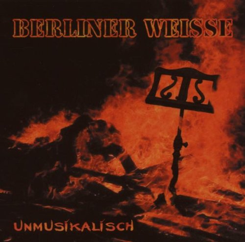 Berliner Weisse - Unmusikalisch