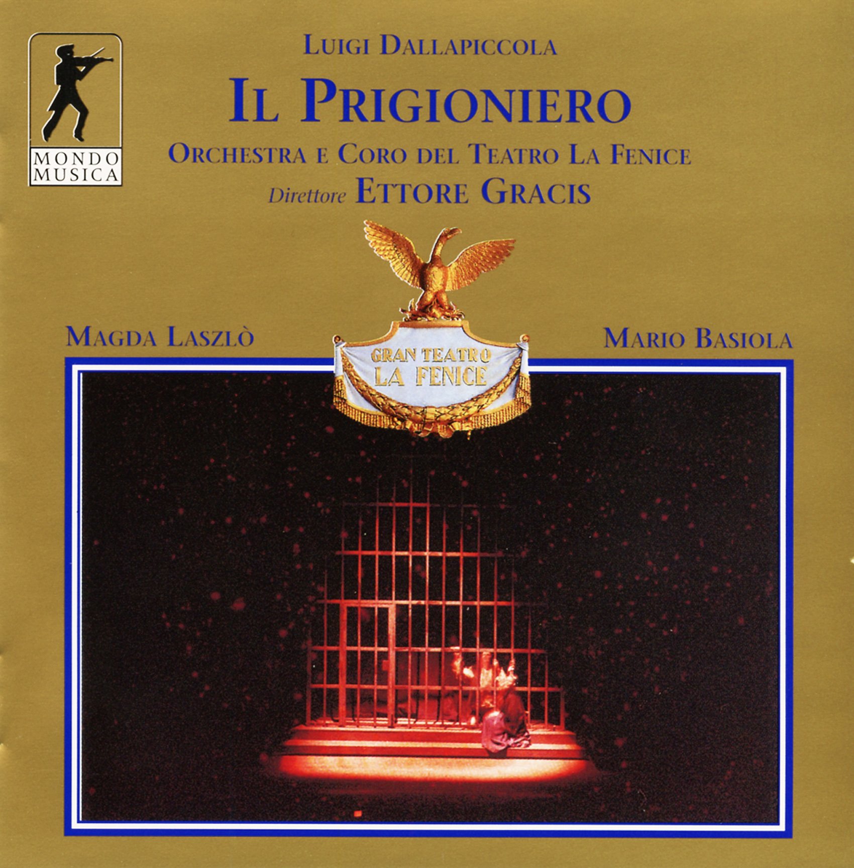 Dallapiccola , Luigi - Il Prigioniero (Laszlo, Basiola, Pedroni, Grella, Gracis)