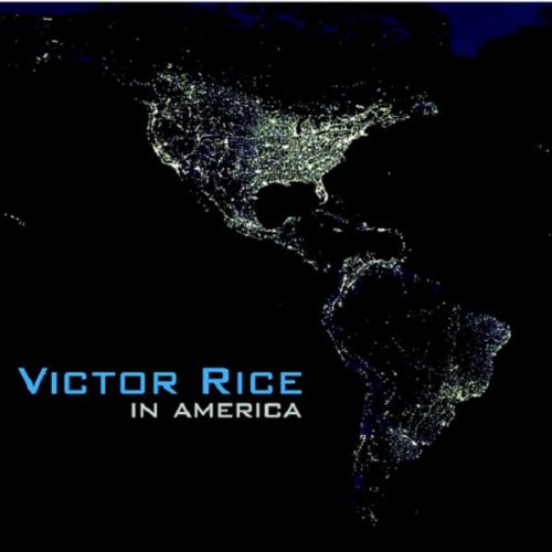 Rice , Victor - In America