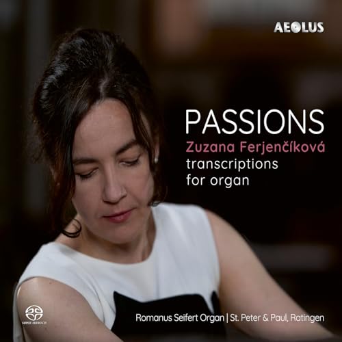 Ferjencikova , Zuzana   - Passions - Transcriptions for Organ