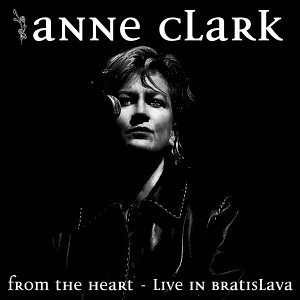 Clark , Anne - From the Heart - Live in Bratislava Acoustic Tour 2002