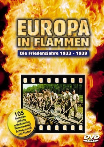 DVD - Europa in Flammen: Die Friedensjahre 1933-1939