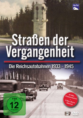- Straßen der Vergangenheit - Die Reichsautobahnen 1933 bis 1945