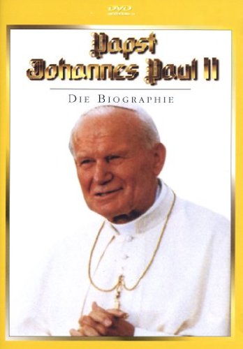 - Papst Johannes Paul II. - Die Biographie