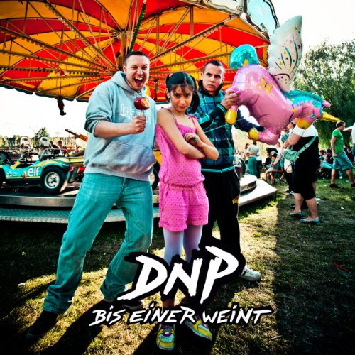 DNP - Bis Einer Weint