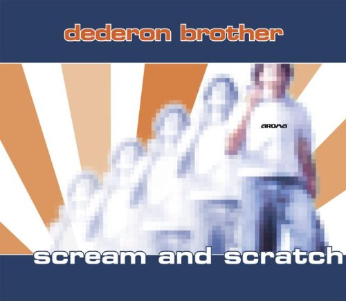 Dederon Brother - Scream and Scratch (Maxi)