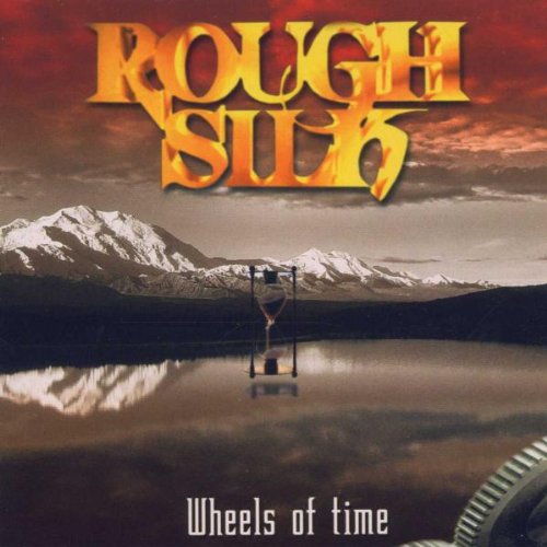 Rough Silk - Wheels of Time