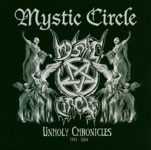 Mystic Circle - Unholy Chronicles 1992 - 2004