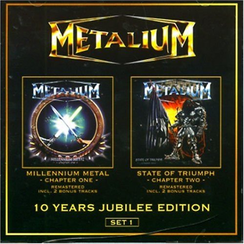 Metalium - 10 Years Jubilee Edition Set 1 (Remastered) (Millennium Metal: Chapter One / State Of Triumph: Chapter Two)