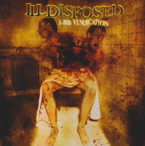 Illdisposed - 1-800 Vindication (+Bonus)