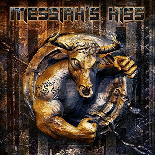 Messiah's Kiss - Get Your Bulls Out! (Ltd.Digipak)