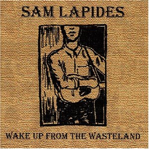 Lapides , Sam - Wake up from the wasteland