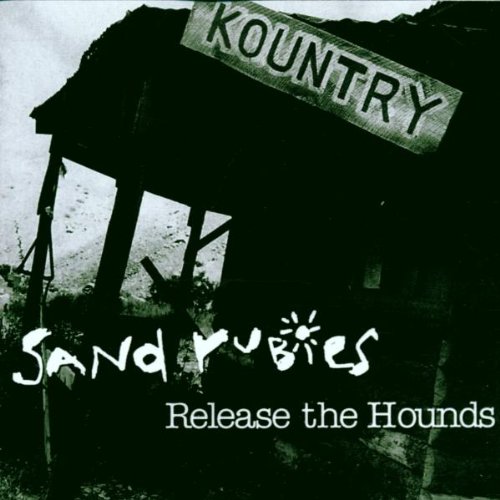 Sand Rubies - Release the Hounds