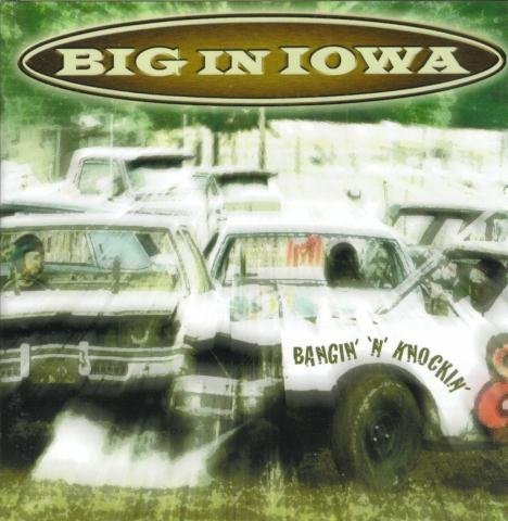 Big in Iowa - Bangin'N'Knockin'