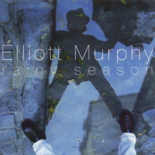 Murphy , Elliot - Rainy seasons