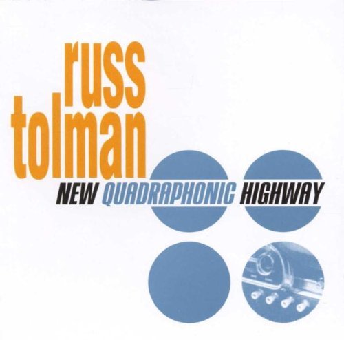 Tolman , Russ - New quadrophonic highway