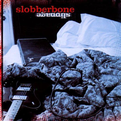 Slobberbone - Slippage
