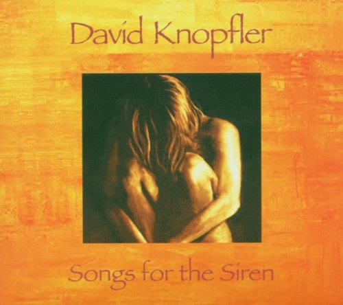 Knopfler , David - Songs for the siren