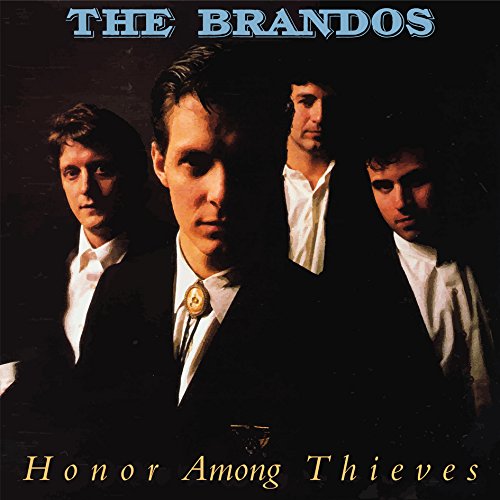 the Brandos - Honor Among Thieves (Reissue)