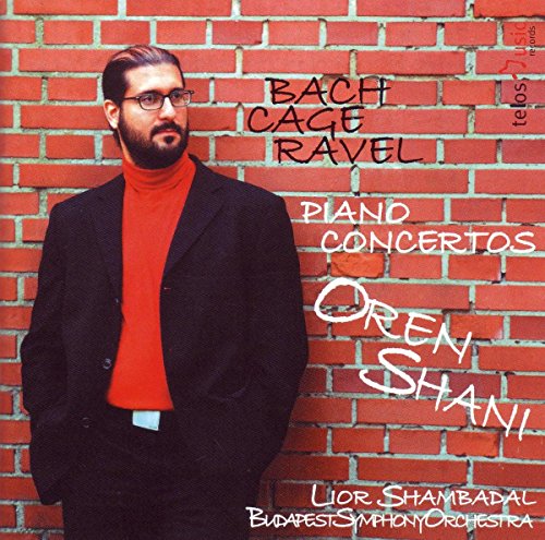 Shani , Oren - Piano Concertos By Bach, Cage, Ravel (Shambadal)