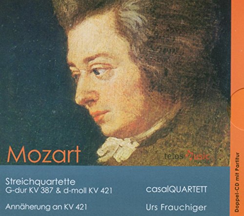 Mozart , Wolfgang Amadeus - Streichquartette G-Dur, KV 387 & D-Moll, KV 421 / Annäherung an KV 421 (casalQUARTETT, Frauchiger)