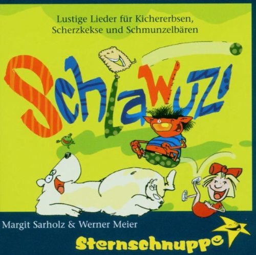 Sternschnuppe - Schlawuzi - Lustige Lieder für Kichererbsen, Scherzkekse und Schmunzelbären