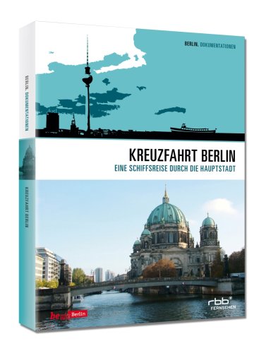  - Kreuzfahrt Berlin - Eine Schiffsreise durch die Hauptstadt