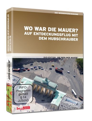  - Wo war die Mauer? - Auf Entdeckungsflug mit dem Hubschrauber