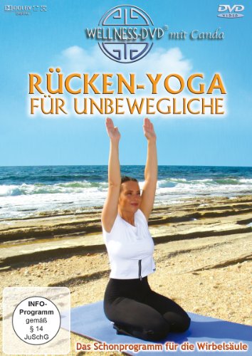- Rücken-Yoga für Unbewegliche - Das Schonprogramm für die Wirbelsäule
