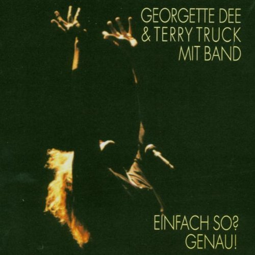 Georgette & Truck,Terry Dee - Einfach So? Genau!