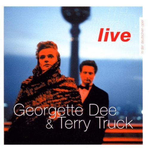 Dee , Georgette & Truck , Terry - Live in der Deutschen Oper