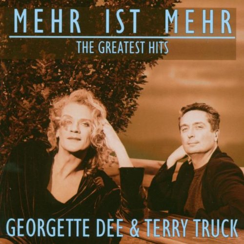 Dee , Georgette & Truck , Terry - Mehr ist mehr - Greatest Hits