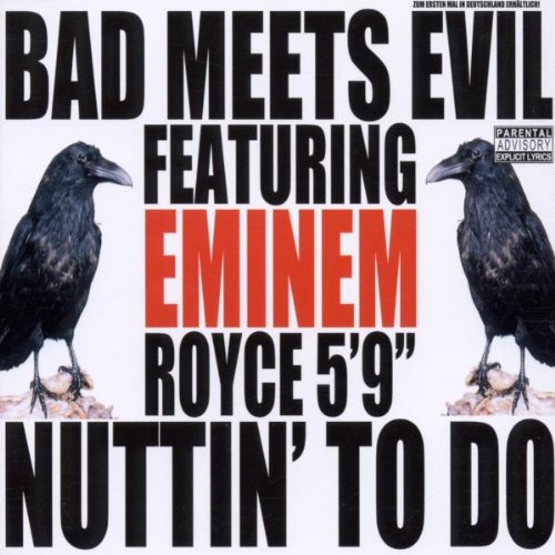 Bad Meets Evil feat. Eminem & Royce 5'9 - Nuttin' to Do (Maxi)